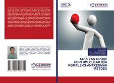 Portada del libro de 14-16 YAŞ GRUBU HENTBOLCULAR İÇİN KOMPLEKS ANTRENMAN METODU