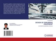 DESIGN OF DEBURRING EQUIPMENT的封面