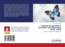 Buchcover von REVIEW ON BUTTERFLY DIVERSITY OF KARNATAKA STATE, INDIA