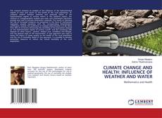 Buchcover von CLIMATE CHANGE AND HEALTH: INFLUENCE OF WEATHER AND WATER