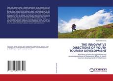 Buchcover von THE INNOVATIVE DIRECTIONS OF YOUTH TOURISM DEVELOPMENT