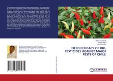 Copertina di FIELD EFFICACY OF BIO-PESTICIDES AGAINST MAJOR PESTS OF CHILLI
