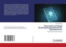 Rare Earth Co-Doped Aluminophosphosilicate for Optoelectronic的封面