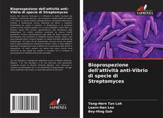 Bioprospezione dell'attività anti-Vibrio di specie di Streptomyces的封面