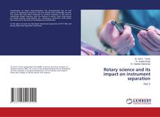 Copertina di Rotary science and its impact on instrument separation