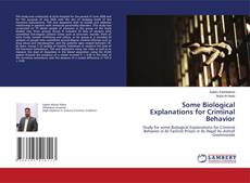 Buchcover von Some Biological Explanations for Criminal Behavior