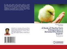 Обложка A Study of Poultry Farm Entrepreneurs in Banaskantha District Gujarat