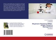 Capa do livro de Mupirocin Resistant MRSA - A New Threat in Management 