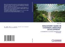 Buchcover von EDUCATORS' GUIDE IN LUGANDA LANGUAGE DEVELOPMENT