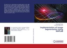 Buchcover von Implementation of Image Segmentation Using MATLAB