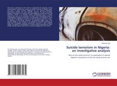 Buchcover von Suicide terrorism in Nigeria: an investigative analysis