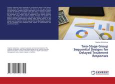 Couverture de Two-Stage Group Sequential Designs for Delayed Treatment Responses