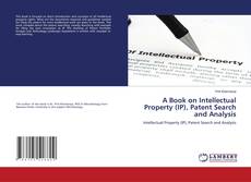 Buchcover von A Book on Intellectual Property (IP), Patent Search and Analysis