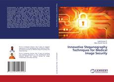 Buchcover von Innovative Steganography Techniques for Medical Image Security