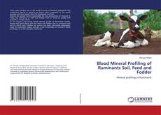 Buchcover von Blood Mineral Profiling of Ruminants Soil, Feed and Fodder