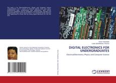 Copertina di DIGITAL ELECTRONICS FOR UNDERGRADUATES