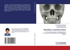 Copertina di Maxillary reconstruction