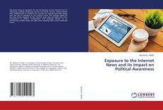 Buchcover von Exposure to the Internet News and its Impact on Political Awareness