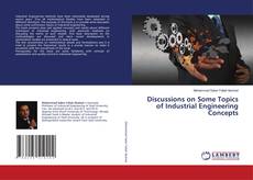 Portada del libro de Discussions on Some Topics of Industrial Engineering Concepts