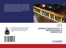 Buchcover von FORENSIC ODONTOLOGY- A PROSTHODONIST’S PROSPECTIVE