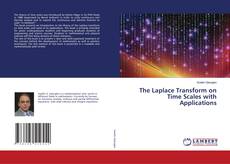 Buchcover von The Laplace Transform on Time Scales with Applications