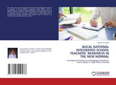 Copertina di BUCAL NATIONAL INTEGRATED SCHOOL TEACHERS’ READINESS IN THE NEW NORMAL