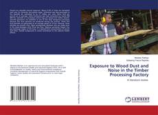 Buchcover von Exposure to Wood Dust and Noise in the Timber Processing Factory