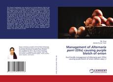 Copertina di Management of Alternaria porri (Ellis) causing purple blotch of onion