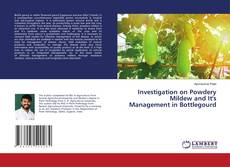 Buchcover von Investigation on Powdery Mildew and It's Management in Bottlegourd