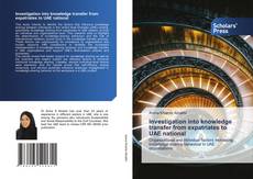 Investigation into knowledge transfer from expatriates to UAE national kitap kapağı