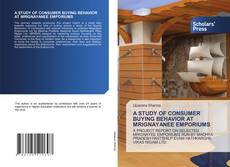 Bookcover of A STUDY OF CONSUMER BUYING BEHAVIOR AT MRIGNAYANEE EMPORIUMS