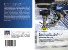 Copertina di Experimental Investigation of Process Parameters on Abrasive Machine
