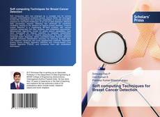 Couverture de Soft computing Techniques for Breast Cancer Detection