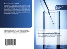 Reverse micelles in SEDDS kitap kapağı