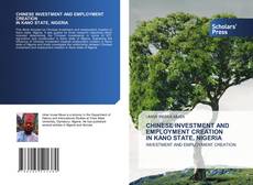 Обложка CHINESE INVESTMENT AND EMPLOYMENT CREATION IN KANO STATE, NIGERIA
