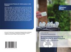 Copertina di Environmental Pollution III: Solid wastes in Soil Pollution