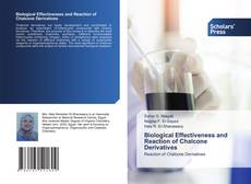 Copertina di Biological Effectiveness and Reaction of Chalcone Derivatives