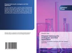 Copertina di N-based heterocyclic analogues and their application
