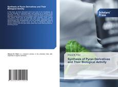 Обложка Synthesis of Pyran Derivatives and Their Biological Activity