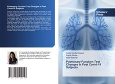 Pulmonary Function Test Changes in Post Covid-19 Subjects的封面