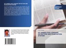 Copertina di IOT BASED GAS LEAKAGE DETECTION AND EVACUATION SYSTEM