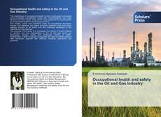 Portada del libro de Occupational health and safety in the Oil and Gas Industry