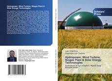 Copertina di Hydropower, Wind Turbine, Biogas Plant & Solar Energy Technologies
