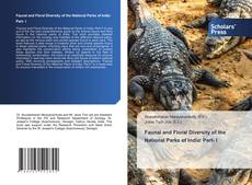 Bookcover of Faunal and Floral Diversity of the National Parks of India: Part- I