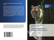 Faunal and Floral Diversity of National Parks of India: Part- III kitap kapağı