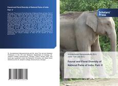 Bookcover of Faunal and Floral Diversity of National Parks of India: Part- V