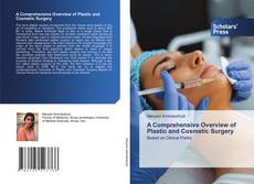 Copertina di A Comprehensive Overview of Plastic and Cosmetic Surgery