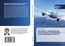 Copertina di RELIABILITY DEGRADATION EVALUATION OF AEROSPACE ELECTROMAGNETIC RELAY