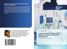 Portada del libro de Laparoscopic Surgery 2023: Bagerhat District Hospital, Bangladesh