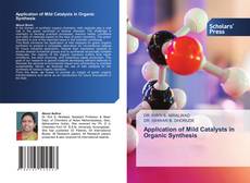 Copertina di Application of Mild Catalysts in Organic Synthesis